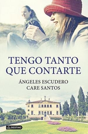 Tengo tanto que contarte | 9788408115823 | Santos, Care; Escudero Bermúdez, Angeles | Librería Castillón - Comprar libros online Aragón, Barbastro