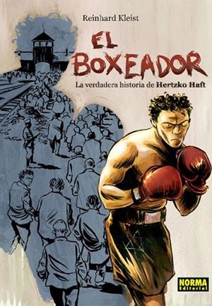 EL BOXEADOR. LA VERDADERA HISTORIA DE HERTZKO HAFT | 9788467912760 | Kleist, Reinhard | Librería Castillón - Comprar libros online Aragón, Barbastro