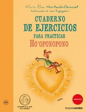 Cuaderno de ejercicios. Practicar ho'oponopono | 9788415612308 | Hurtado-Graciet, Maria-Elisa | Librería Castillón - Comprar libros online Aragón, Barbastro