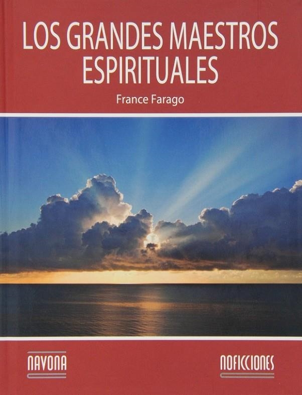 LOS GRANDES MAESTROS ESPIRITUALES | 9788492840526 | FARAGO, FRANCE | Librería Castillón - Comprar libros online Aragón, Barbastro