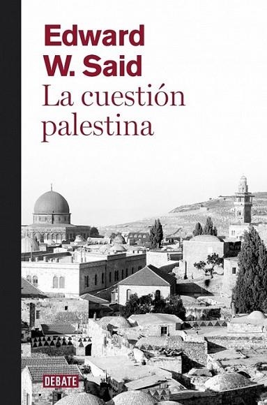 La cuestión palestina | 9788499920108 | Edward W. Said | Librería Castillón - Comprar libros online Aragón, Barbastro