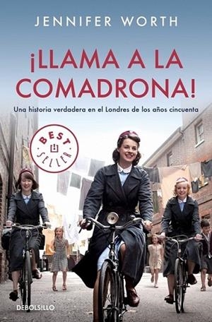 ¡Llama a la comadrona! | 9788490324844 | WORTH, JENNIFER | Librería Castillón - Comprar libros online Aragón, Barbastro