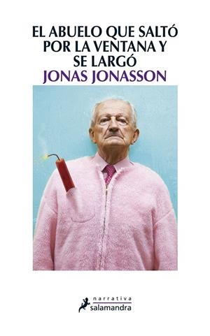ABUELO QUE SALTÓ POR LA VENTANA Y SE LARGÓ, EL | 9788498384161 | Jonas Jonasson | Librería Castillón - Comprar libros online Aragón, Barbastro