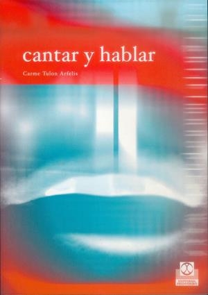 CANTAR Y HABLAR | 9788480198042 | TULON ARFELIS, CARME | Librería Castillón - Comprar libros online Aragón, Barbastro