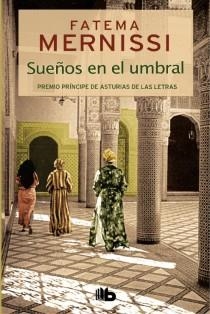 Sueños en el umbral. Memorias de una niña del Harén | 9788498728552 | Mernissi, Fatema | Librería Castillón - Comprar libros online Aragón, Barbastro