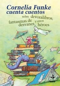 CORNELIA FUNKE CUENTA CUENTOS SOBRE DEVORALIBROS FANTASMAS D | 9788441417601 | FUNKE, CORNELIA | Librería Castillón - Comprar libros online Aragón, Barbastro