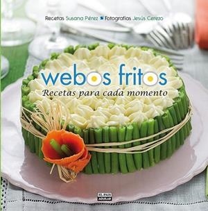 Webos Fritos. Recetas para cada momento | 9788403513075 | Pérez, Susana | Librería Castillón - Comprar libros online Aragón, Barbastro