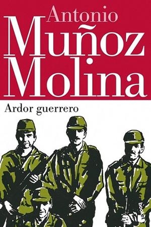 Ardor guerrero | 9788432220623 | Muñoz Molina, Antonio | Librería Castillón - Comprar libros online Aragón, Barbastro