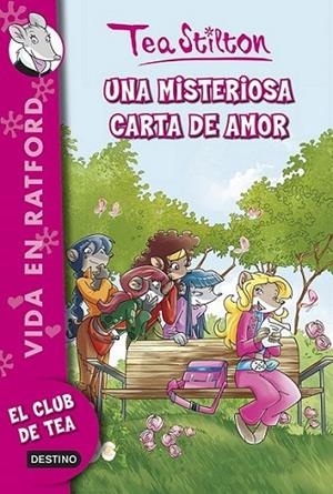 Una misteriosa carta de amor - Vida en Ratford 9 Tea Stilton | 9788408118374 | Stilton, Tea | Librería Castillón - Comprar libros online Aragón, Barbastro