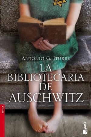 La bibliotecaria de Auschwitz | 9788408119142 | ITURBE, ANTONIO G. | Librería Castillón - Comprar libros online Aragón, Barbastro