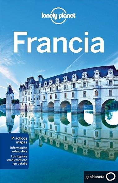 Francia - Lonely Planet ed.2013 | 9788408118961 | Nicola Williams/Oliver Berry/Stuart Butler/Jean-Bernard Carillet/Kerry Christiani/Gregor Clark/Emili | Librería Castillón - Comprar libros online Aragón, Barbastro