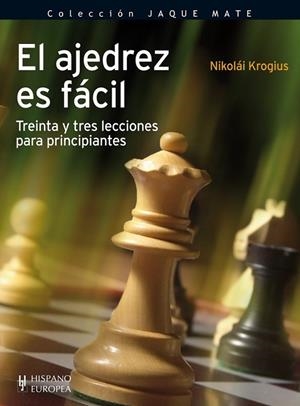 El ajedrez es fácil | 9788425520426 | Krogius, Nikolái | Librería Castillón - Comprar libros online Aragón, Barbastro