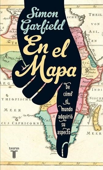 En el mapa | 9788430607112 | Simon Garfield | Librería Castillón - Comprar libros online Aragón, Barbastro