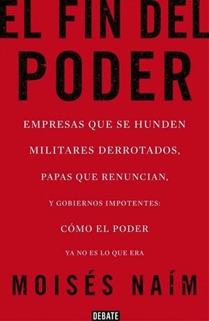 El fin del poder | 9788499923000 | Moisés Naím | Librería Castillón - Comprar libros online Aragón, Barbastro