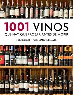 1001 vinos que hay que probar antes de morir | 9788425350917 | BECKETT, NEIL; BELLVER, JUAN MANUEL | Librería Castillón - Comprar libros online Aragón, Barbastro