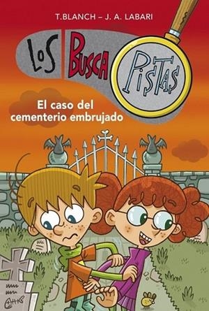 Buscapistas 4. El caso del cementerio embrujado | 9788490430057 | José Ángel Labari Teresa Blanch | Librería Castillón - Comprar libros online Aragón, Barbastro