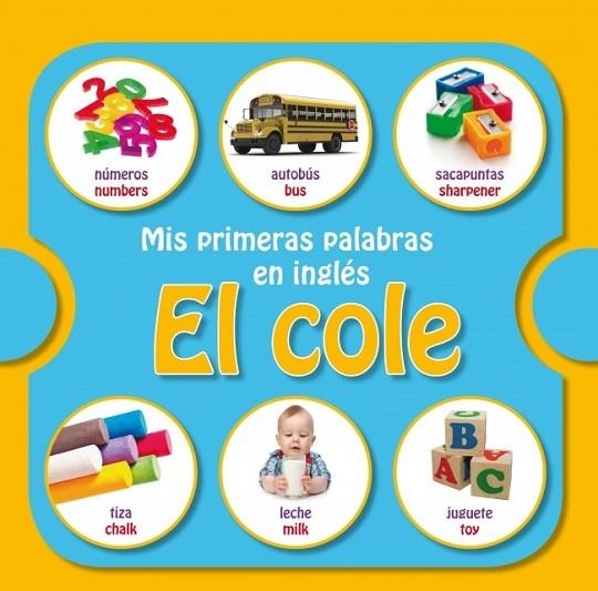 Mis primeras palabras en inglés: El cole | 9788448835774 | VV.AA. | Librería Castillón - Comprar libros online Aragón, Barbastro