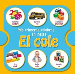 Mis primeras palabras en inglés: El cole | 9788448835774 | VV.AA. | Librería Castillón - Comprar libros online Aragón, Barbastro