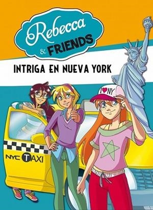 Rebecca & Friends 2. Intriga en Nueva York | 9788490430064 | PAVANELLO, ROBERTO | Librería Castillón - Comprar libros online Aragón, Barbastro