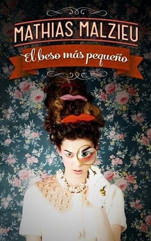 El beso más pequeño | 9788439727811 | Mathias Malzieu | Librería Castillón - Comprar libros online Aragón, Barbastro