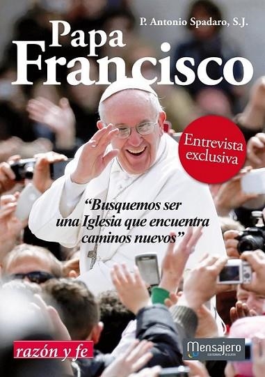Papa Francisco | 9788427135321 | Spadaro SJ, Antonio | Librería Castillón - Comprar libros online Aragón, Barbastro