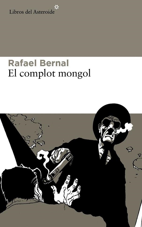 El complot mongol | 9788415625605 | Bernal, Rafael | Librería Castillón - Comprar libros online Aragón, Barbastro