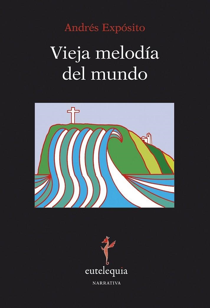 VIEJA MELODÍA DEL MUNDO | 9788494142222 | EXPÓSITO, ANDRÉ | Librería Castillón - Comprar libros online Aragón, Barbastro