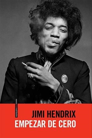 Empezar de cero | 9788415601364 | Hendrix, Jimi | Librería Castillón - Comprar libros online Aragón, Barbastro