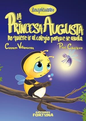 La princesa Augusta no quiere ir al colegio porque se asusta | 9788494020278 | Villanueva Rivero, Carmen | Librería Castillón - Comprar libros online Aragón, Barbastro
