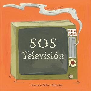 SOS Televisión | 9788494124747 | Zullo, Germano | Librería Castillón - Comprar libros online Aragón, Barbastro