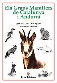 GRANS MAMIFERS DE CATALUNYA I ANDORRA, ELS | 9788487334184 | RUIZ OLMO, JORDI | Librería Castillón - Comprar libros online Aragón, Barbastro