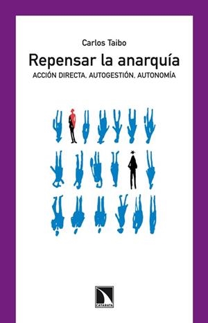 Repensar la anarquía | 9788483198452 | Taibo, Carlos | Librería Castillón - Comprar libros online Aragón, Barbastro