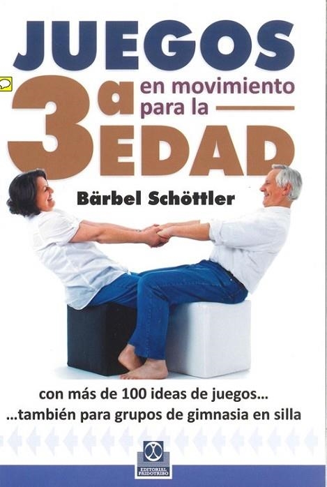 JUEGOS EN MOVIMIENTO PARA LA 3ª EDAD | 9788499104294 | Schöttlelr, Bärbel | Librería Castillón - Comprar libros online Aragón, Barbastro