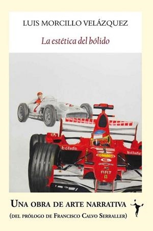 La estética del bólido | 9788494147517 | Morcillo Velázquez, Luis | Librería Castillón - Comprar libros online Aragón, Barbastro