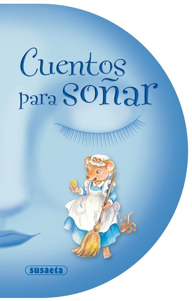 Cuentos para soñar | 9788467722307 | Susaeta, Equipo | Librería Castillón - Comprar libros online Aragón, Barbastro