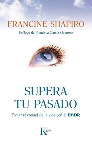 Supera tu pasado | 9788499883090 | Shapiro, Francine | Librería Castillón - Comprar libros online Aragón, Barbastro