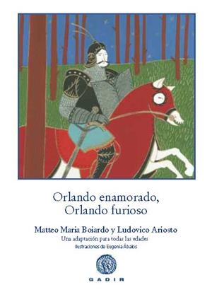 Orlando enamorado, Orlando furioso | 9788494179907 | Boiardo, Matteo Maria; Ariosto, Ludovico | Librería Castillón - Comprar libros online Aragón, Barbastro