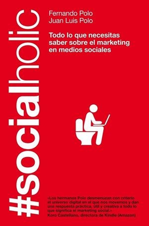 #Socialholic | 9788498751918 | Fernando Polo Hernanz; J. Luis Polo Hernanz | Librería Castillón - Comprar libros online Aragón, Barbastro