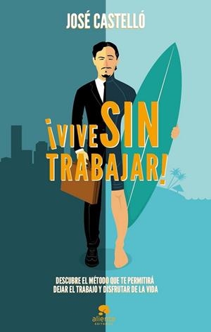 ¡Vive sin trabajar! | 9788415678397 | José Castelló | Librería Castillón - Comprar libros online Aragón, Barbastro
