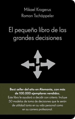 El pequeño libro de las grandes decisiones | 9788415320036 | Mikael Krogerus; Roman Tschäppeler | Librería Castillón - Comprar libros online Aragón, Barbastro