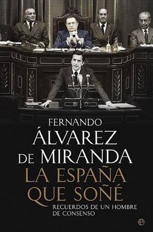 La España que soñé | 9788499708966 | Álvarez de Miranda, Fernando | Librería Castillón - Comprar libros online Aragón, Barbastro