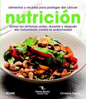 Nutrición | 9788415317364 | Bailey, Christine; Cancer Care, Penny Brohn | Librería Castillón - Comprar libros online Aragón, Barbastro