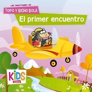 Las aventuras de Topo y Bicho Bola: EL PRIMER ENCUENTRO | 9788468310565 | Edebé, Obra Colectiva | Librería Castillón - Comprar libros online Aragón, Barbastro