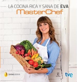La cocina de Eva | 9788467040128 | MasterChef/CR TVE | Librería Castillón - Comprar libros online Aragón, Barbastro