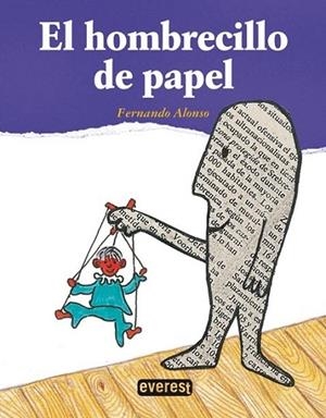 El hombrecillo de papel | 9788444141084 | Alonso, Fernando | Librería Castillón - Comprar libros online Aragón, Barbastro