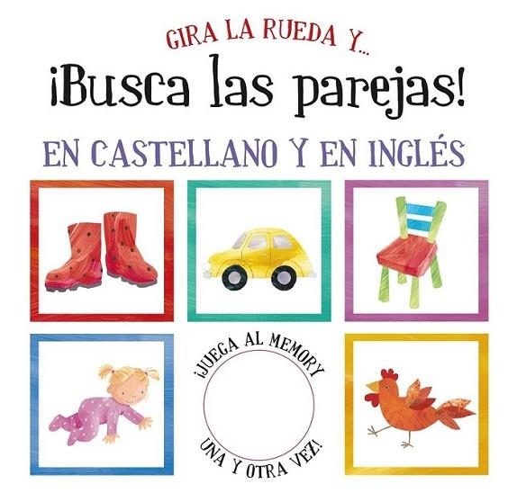Gira la rueda y... ¡busca las parejas! | 9788421678367 | VV.AA. | Librería Castillón - Comprar libros online Aragón, Barbastro