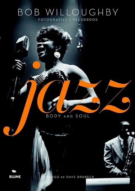 Jazz. Body and Soul | 9788498017021 | Willoughby, Bob | Librería Castillón - Comprar libros online Aragón, Barbastro