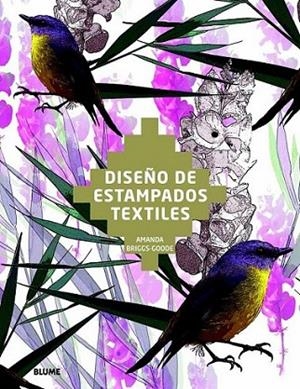 Diseño de estampados textiles | 9788498016925 | Briggs-Goode, Amanda | Librería Castillón - Comprar libros online Aragón, Barbastro