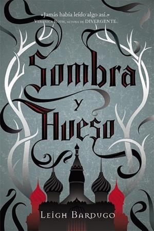 Sombra y Hueso | 9788415709350 | Bardugo, Leigh | Librería Castillón - Comprar libros online Aragón, Barbastro