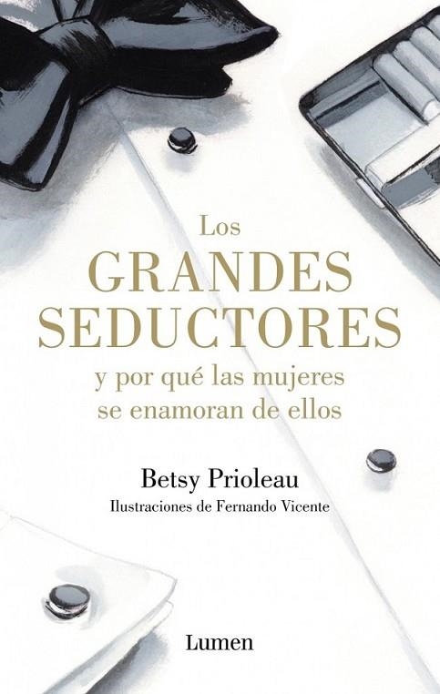Los grandes seductores y por qué las mujeres se enamoran de ellos | 9788426400116 | PRIOLEAU, BETSY | Librería Castillón - Comprar libros online Aragón, Barbastro